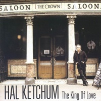 Hal Ketchum - The King Of Love